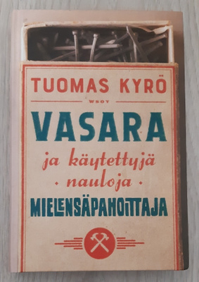 Tuomas Kyrö-Vasara ja käytettyjä nauloja Mielensäpahoittaja