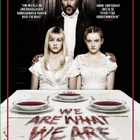 WE ARE WHAT WE ARE	(14 917)	k	-FI-		DVD			2013 - pikkukuva 1