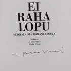Pekka Vuori : Ei raha lopu : Suomalaisia rahanlaskuja (si... - pikkukuva 3