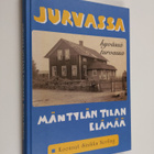 Sinikka Norling : Jurvassa hyvässä turvassa : Mäntylän ti... - pikkukuva 1