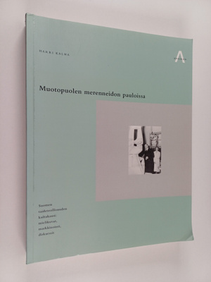 Harri Kalha : Muotopuolen merenneidon pauloissa : Suomen ...