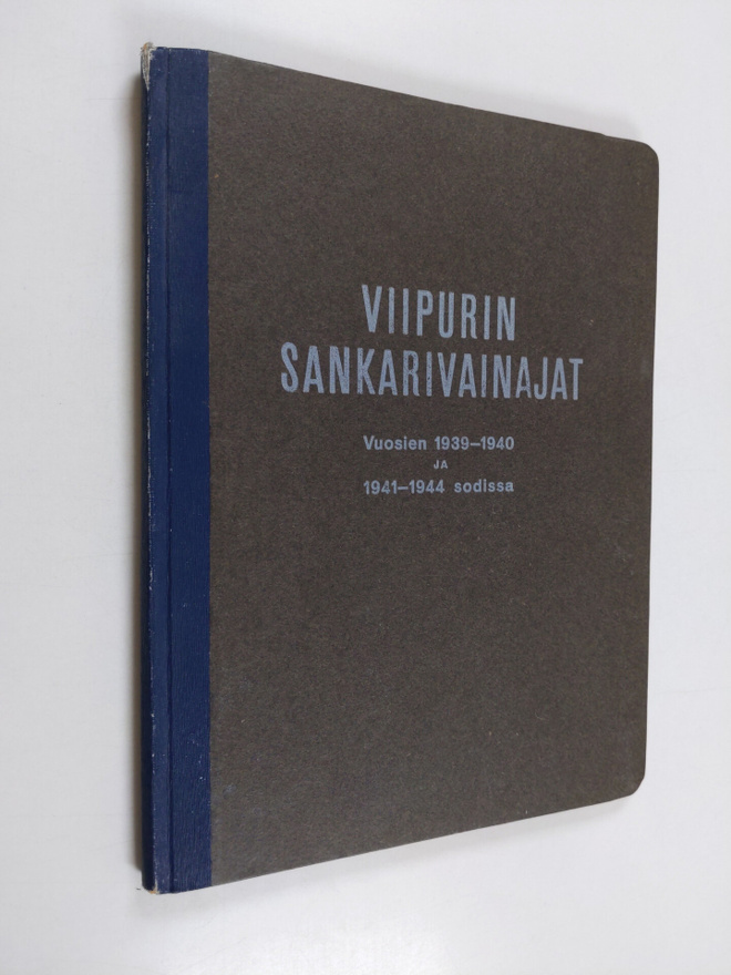 Jaakko (toim.) Vainio : Viipurin sankarivainajat vuosien ...