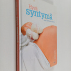 Minna Haataja : Hyvä syntymä : kirja odottavalle äidille - pikkukuva 1