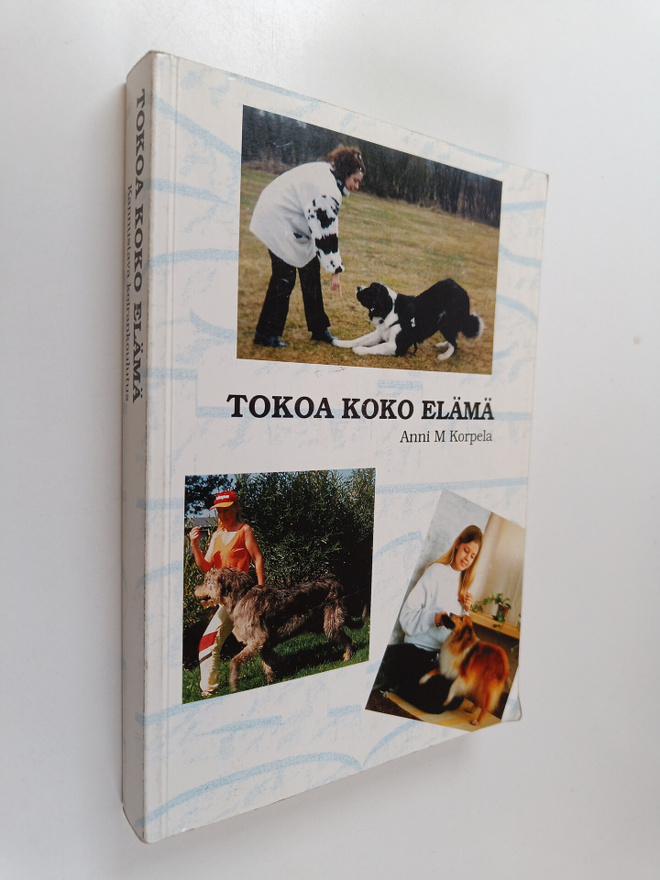 Anni M. Korpela : Tokoa koko elämä