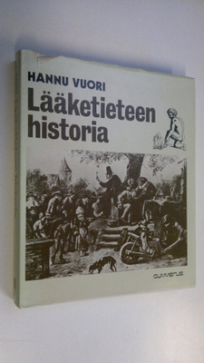 Hannu Vuori : Lääketieteen historia : sosiaalihistorialli...
