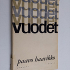 Paavo Haavikko : Vuodet - pikkukuva 1