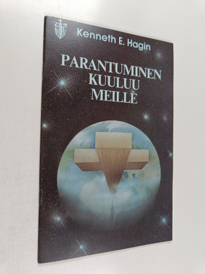 Kenneth E. Hagin : Parantuminen kuuluu meille