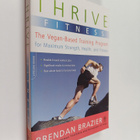 Brendan Brazier : Thrive Fitness - The Vegan-Based Traini... - pikkukuva 1
