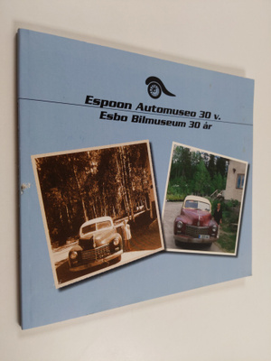 Espoon automuseo 30 vuotta Esbo bilmuseum 30 år : 1979-20...