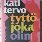 Kati Tervo - Tyttö joka olin (sid.) - pikkukuva 1