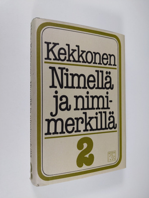 Urho Kekkonen : Nimellä ja nimimerkillä 2 (signeerattu, t...