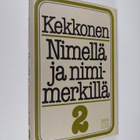 Urho Kekkonen : Nimellä ja nimimerkillä 2 (signeerattu, t... - pikkukuva 1