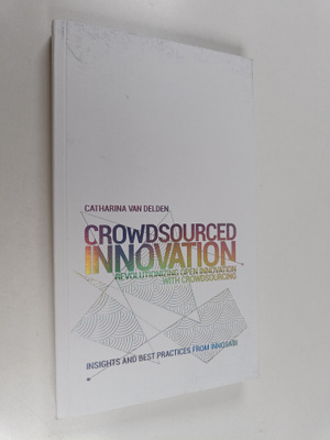 Catharina van Delden : Crowdsourced Innovation - Revoluti...