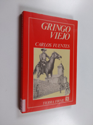 Carlos Fuentes : Gringo viejo