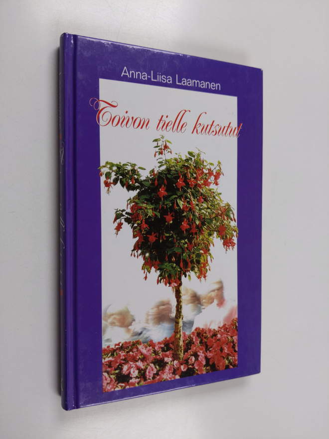 Anna-Liisa Laamanen : Toivon tielle kutsutut