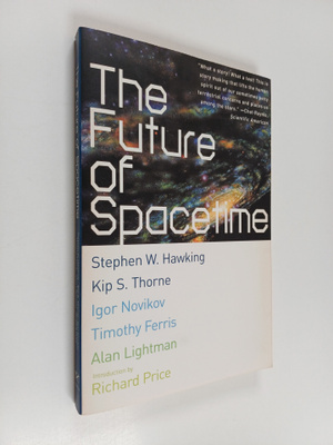 Stephen Hawking : The Future of Spacetime