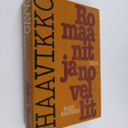 Paavo Haavikko : Romaanit ja novellit - pikkukuva 1