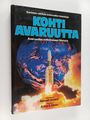 Kenneth ym. Gatland : Kohti avaruutta : Kariston värikäs ...