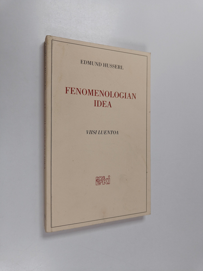 Edmund Husserl : Fenomenologian idea : viisi luentoa
