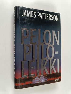 James Patterson : Pelon piiloleikki