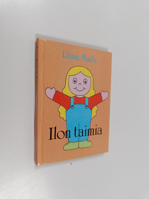 Raija Maula : Ilon taimia