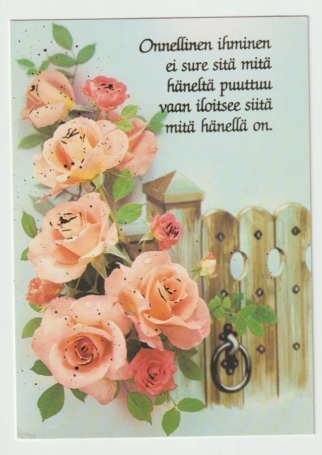 " Onnellinen ihminen ei sure sitä mitä....... "