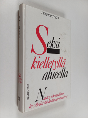 Peter Rutter : Seksi kielletyllä alueella : naisten seksu...
