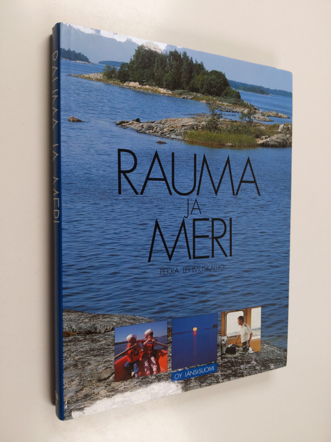 Pekka Lehmuskallio : Rauma ja meri