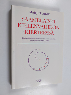 Marjut Aikio : Saamelaiset kielenvaihdon kierteessä (teki...