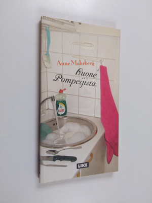 Anne Mahrberg : Huone Pompeijista