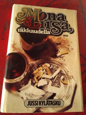 JUSSI KYLÄTASKU : MONA-LIISA, RAKKAUDELLA