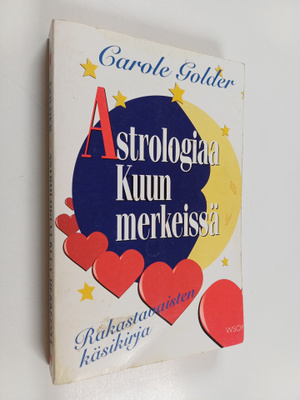Carol Golder : Astrologiaa kuun merkeissä : rakastavaiste...