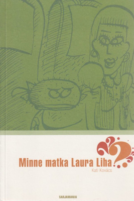 Katri Kovacs: Minne matka Laura Liha