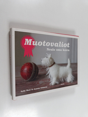 Sally Muir : Muotovaliot : neulo oma koira