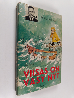 Erkki Mikael) Erkki-Mikael : Viisas on väsy nyt : pakinoita