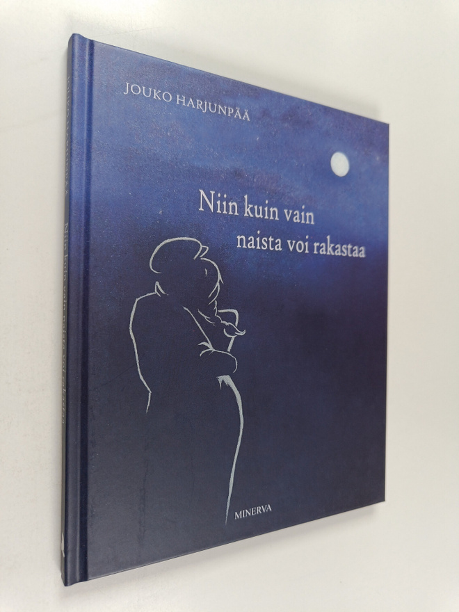 Jouko Harjunpää : Niin kuin vain naista voi rakastaa
