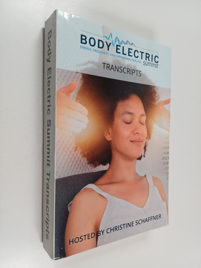 Body electric summit : transcripts