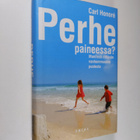 Carl Honore : Perhe paineessa : manifesti riittävän vanhe... - pikkukuva 1