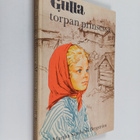 Martha Sandwall-Bergström : Gulla, torpan prinsessa - pikkukuva 1