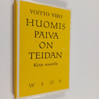 Voitto Viro : Huomispäivä on teidän : sinulle, joka olet ... - pikkukuva 1