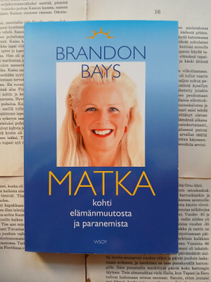 Brandon Bays - Matka kohti elämänmuutosta ja paranemista
