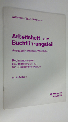 Arbeitsheft zum Buchfuhrungsteil : Rechnungswesen Kaufman...