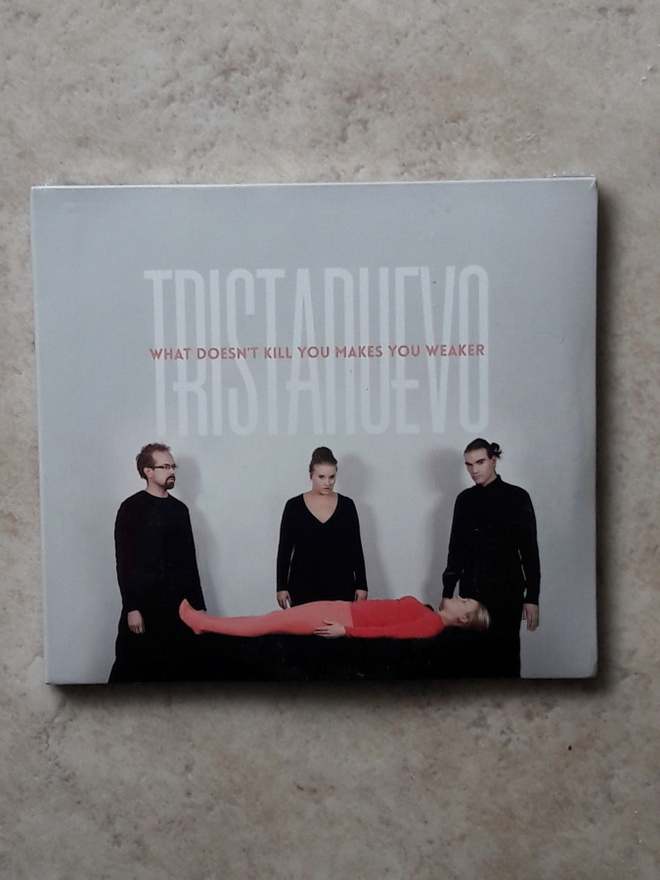 Tristanuevo What doesn't kill you makes you weaker, CD. UUSI