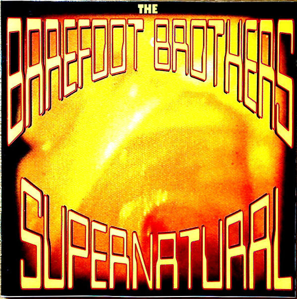 THE BAREFOOT BROTHERS : Supernatural
