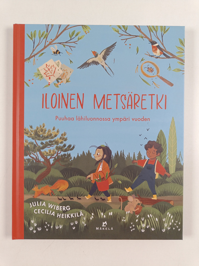 Julia Wiberg : Iloinen metsäretki - Puuhaa lähiluonnossa ...