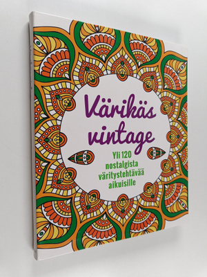 Värikäs vintage : yli 120 nostalgista väritystehtävää aik...