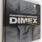 Teemu Järventie : Dimex, pukineesta brändiksi : työvaatte... - pikkukuva 1