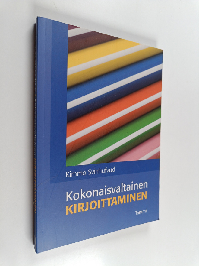 Kimmo Svinhufvud : Kokonaisvaltainen kirjoittaminen