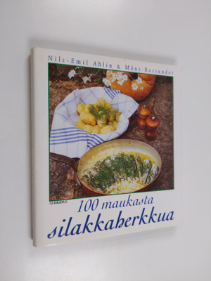 Nils-Emil ym. Ahlin : 100 maukasta silakkaherkkua