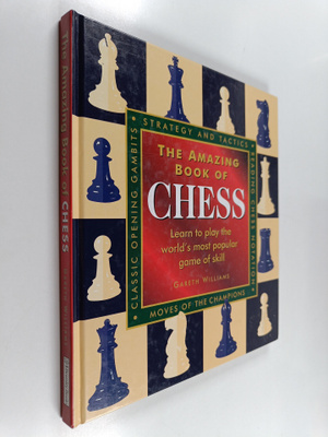 Gareth Williams : The Amazing Book of Chess - Learn to Pl...